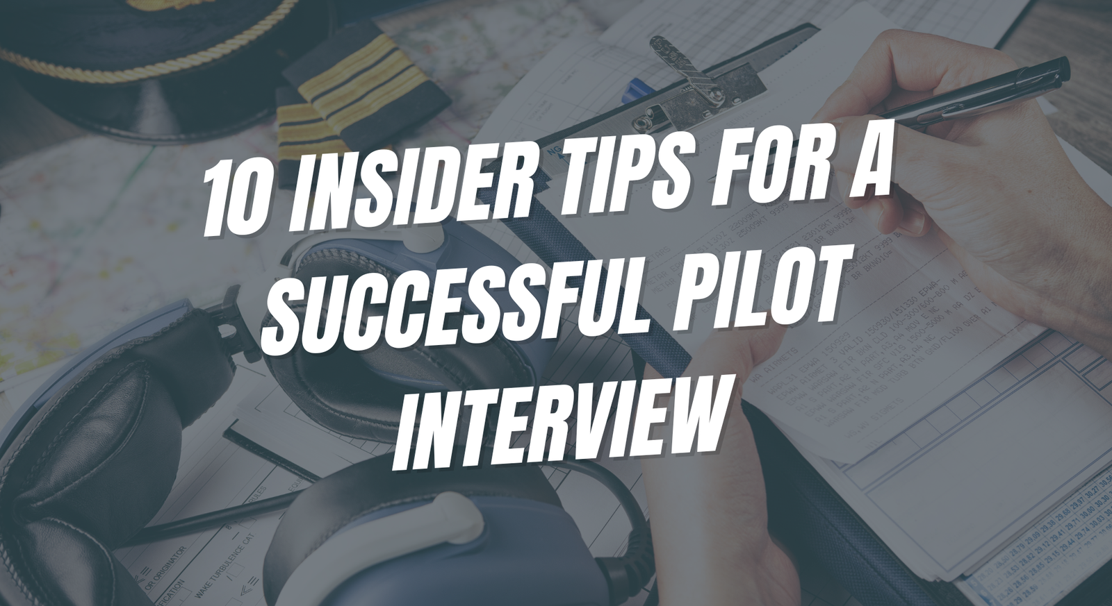 10 Insider Tips for a Successful Pilot Interview