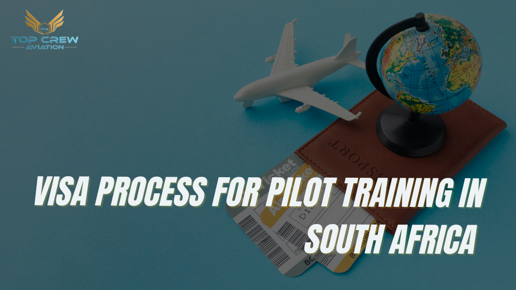 Visa Process for Pilot Training in South Africa