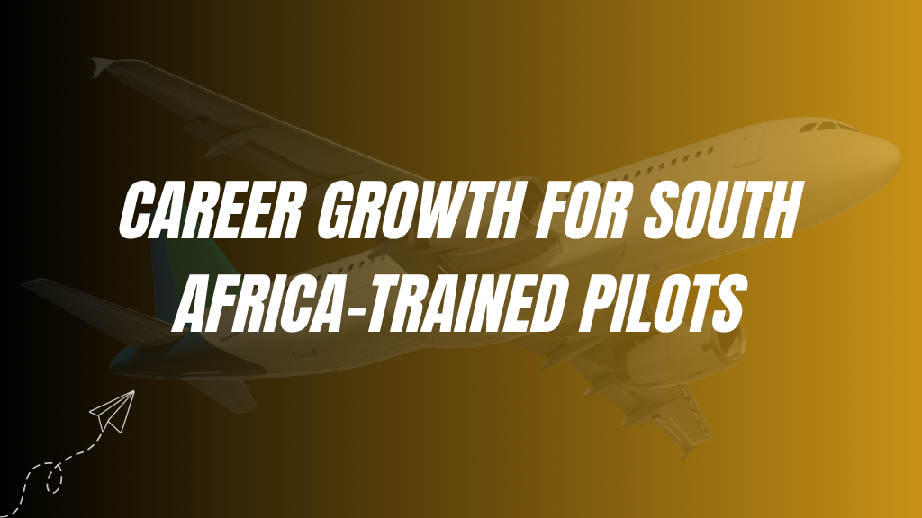Career Growth for South Africa-Trained Pilots