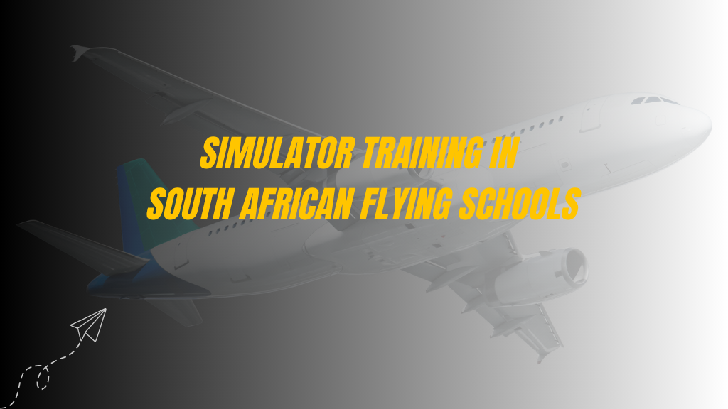 Simulator Training in South African Flying Schools