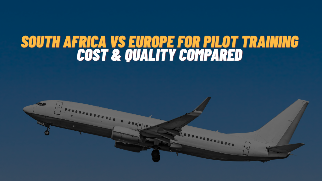 South Africa vs Europe for Pilot Training